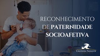 Reconhecimento de Paternidade Socioafetiva [upl. by Rolfe]