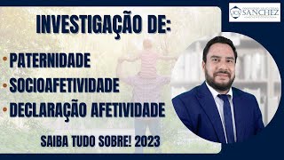 Investigação de paternidade socioafetividade declaração afetividade Saiba tudo sobre 2023 [upl. by Forster315]