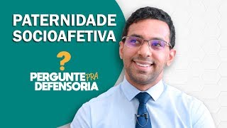 Paternidade socioafetiva O que é Como fazer o reconhecimento [upl. by Winograd459]